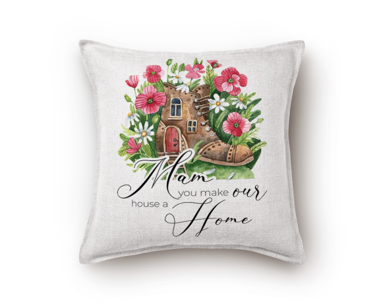 Mothers Day Floral Boot Design - Mam You Make Our House a Home - Multiuse