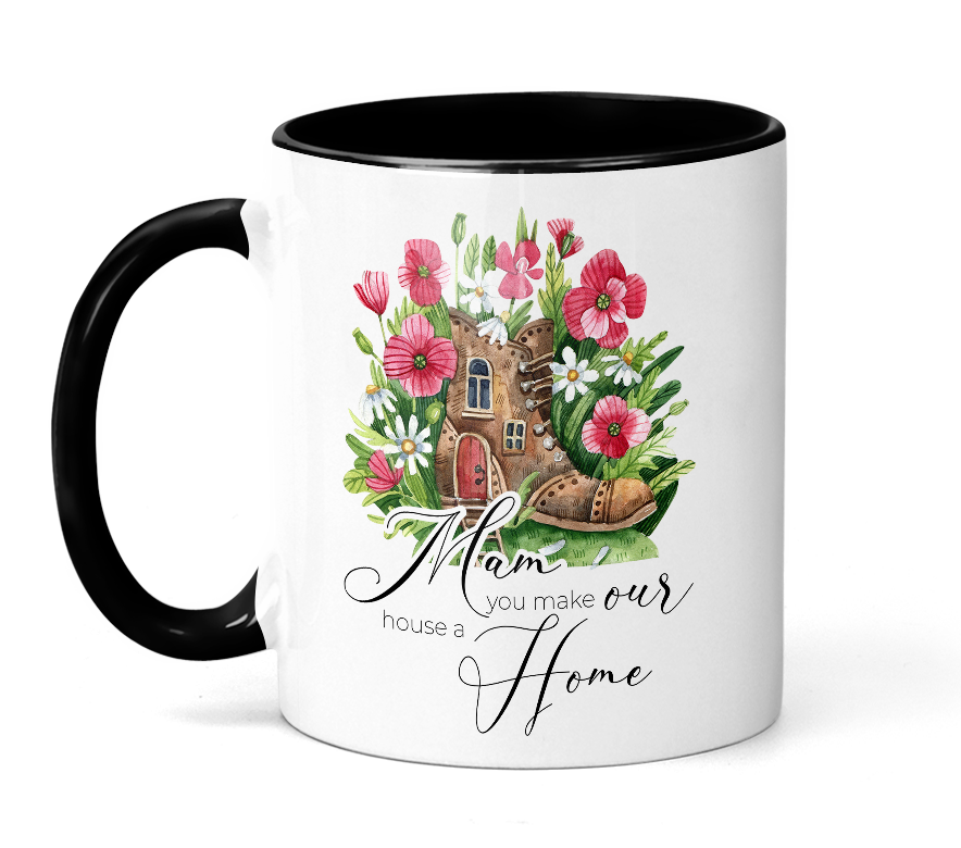 Mothers Day Floral Boot Design - Mam You Make Our House a Home - Multiuse