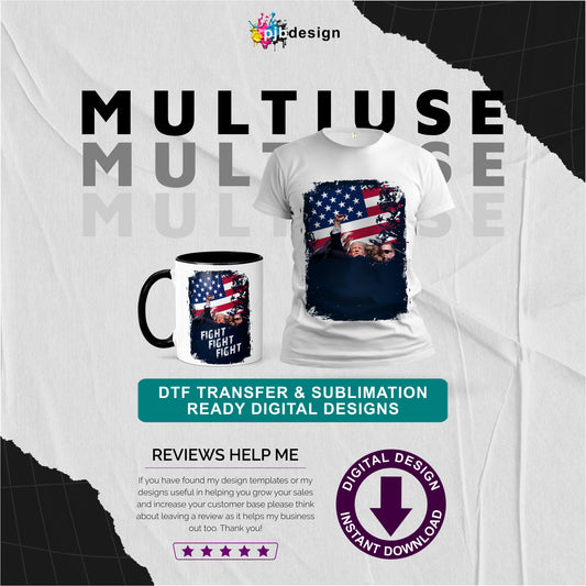 Trump 2024 Fight American Flag Grungy Multiuse Designs - Sublimation Digital Download